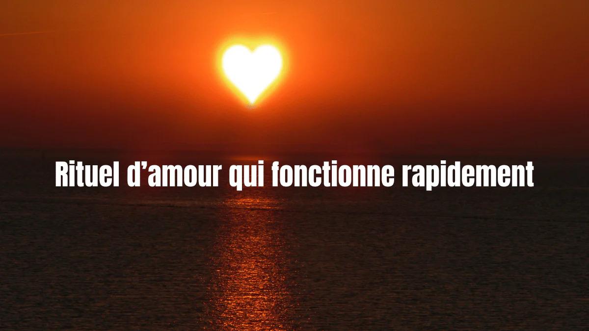Envoutement d'amour efficace, Amour rituel puissant